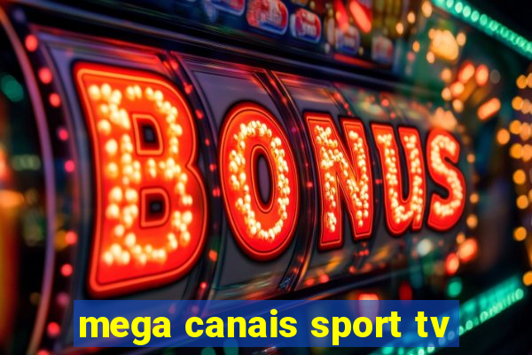 mega canais sport tv